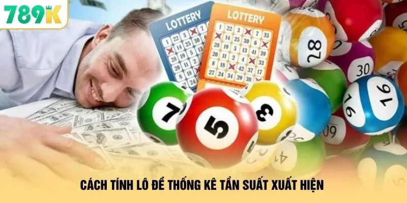 Cách tính lô đề thống kê tần suất xuất hiện